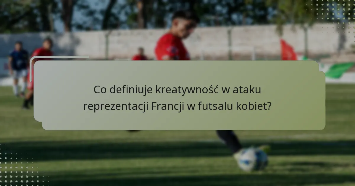 Jak reprezentacja Francji w futsalu kobiet utrzymuje solidność defensywną?