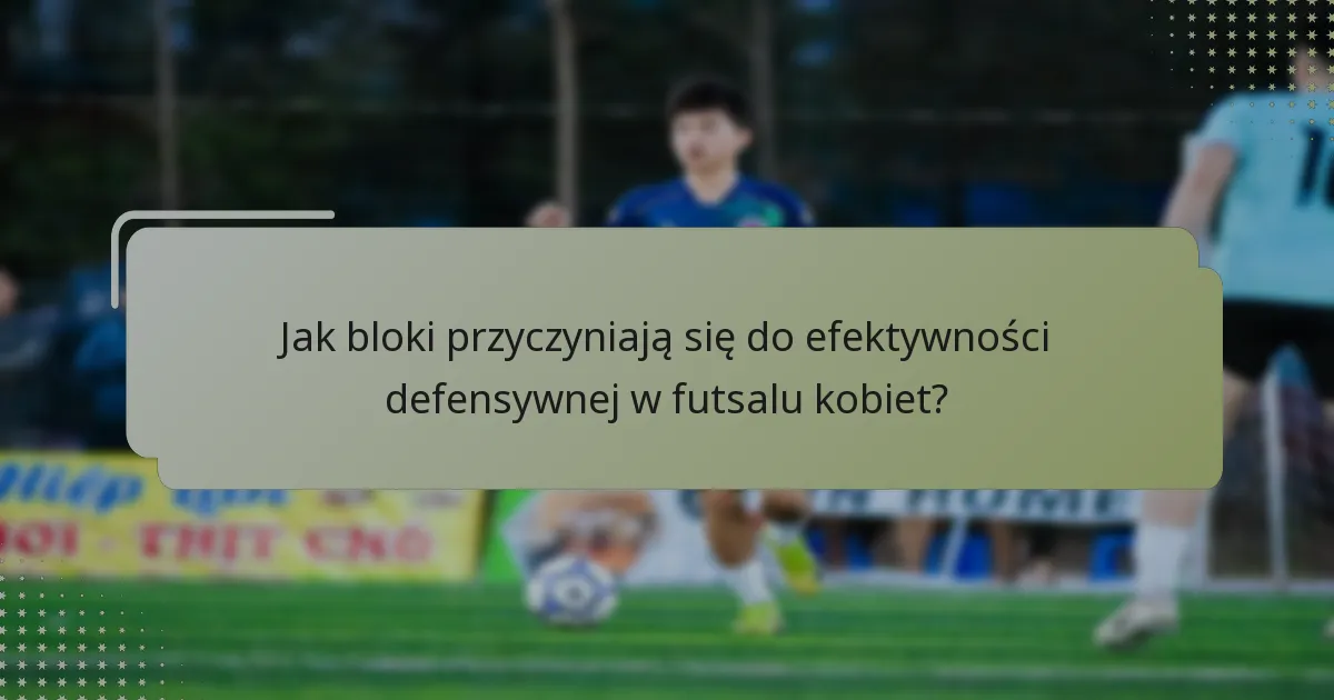 Którzy obrońcy wyróżniają się wygranymi pojedynkami w futsalu kobiet w 2025 roku?