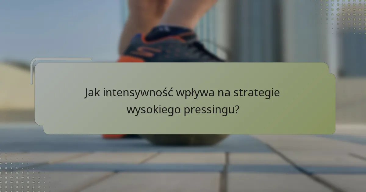 Jakie formacje są skuteczne w wysokim pressingu w futsalu kobiet?