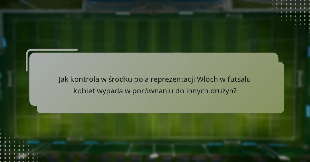 Jakie strategie zarządzania grą stosuje reprezentacja Włoch w futsalu kobiet?