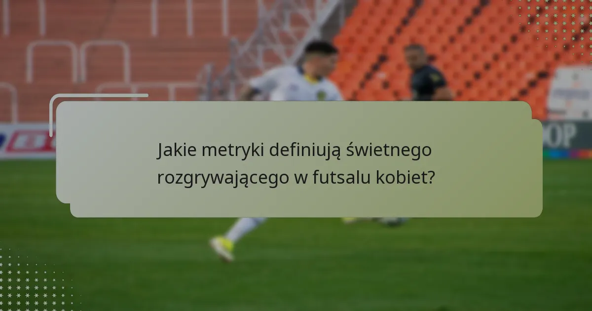 Jak rozgrywający wpływają na wyniki meczów?