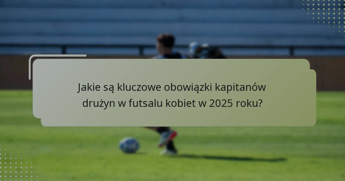 Jak czynniki kulturowe wpływają na przywództwo w futsalu kobiet?